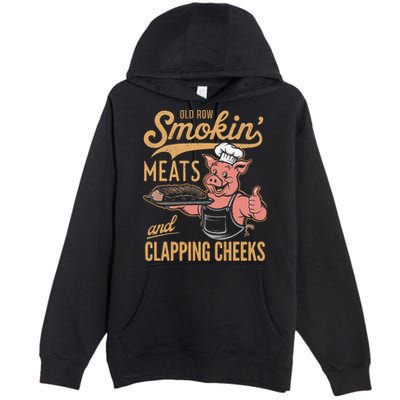 Old Row Smokin Meats And Clapping Cheeks Funny Premium Pullover Hoodie