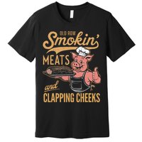 Old Row Smokin Meats And Clapping Cheeks Funny Premium T-Shirt
