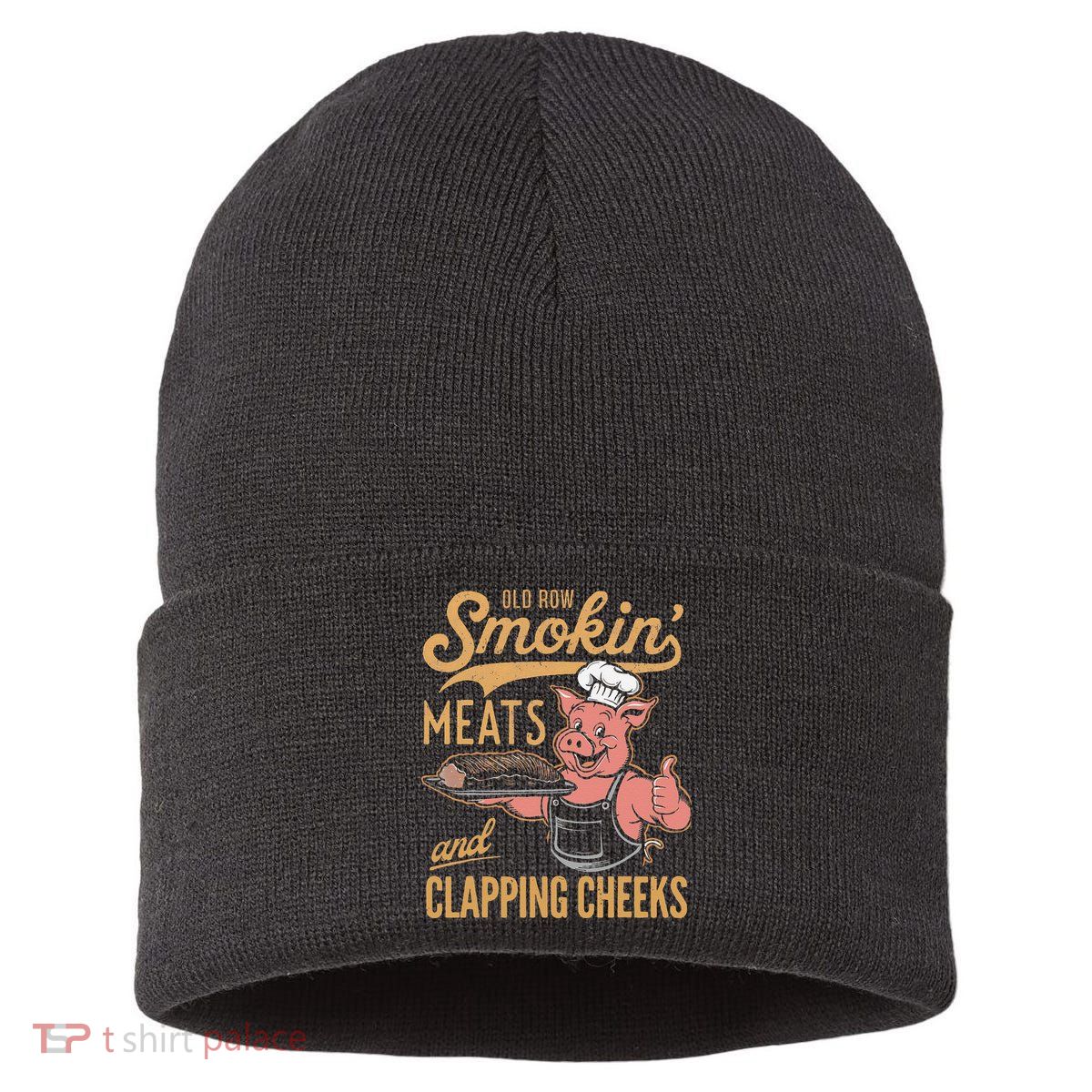 Old Row Smokin Meats And Clapping Cheeks Funny Sustainable Knit Beanie
