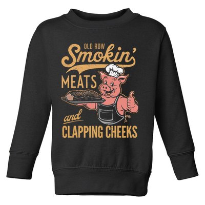 Old Row Smokin Meats And Clapping Cheeks Funny Toddler Sweatshirt