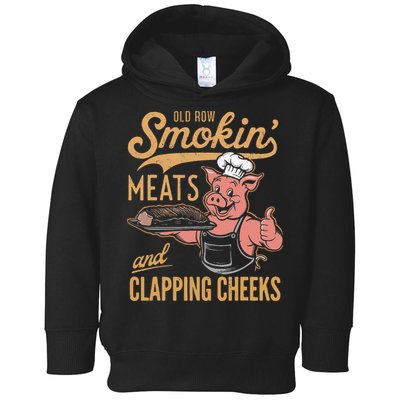 Old Row Smokin Meats And Clapping Cheeks Funny Toddler Hoodie