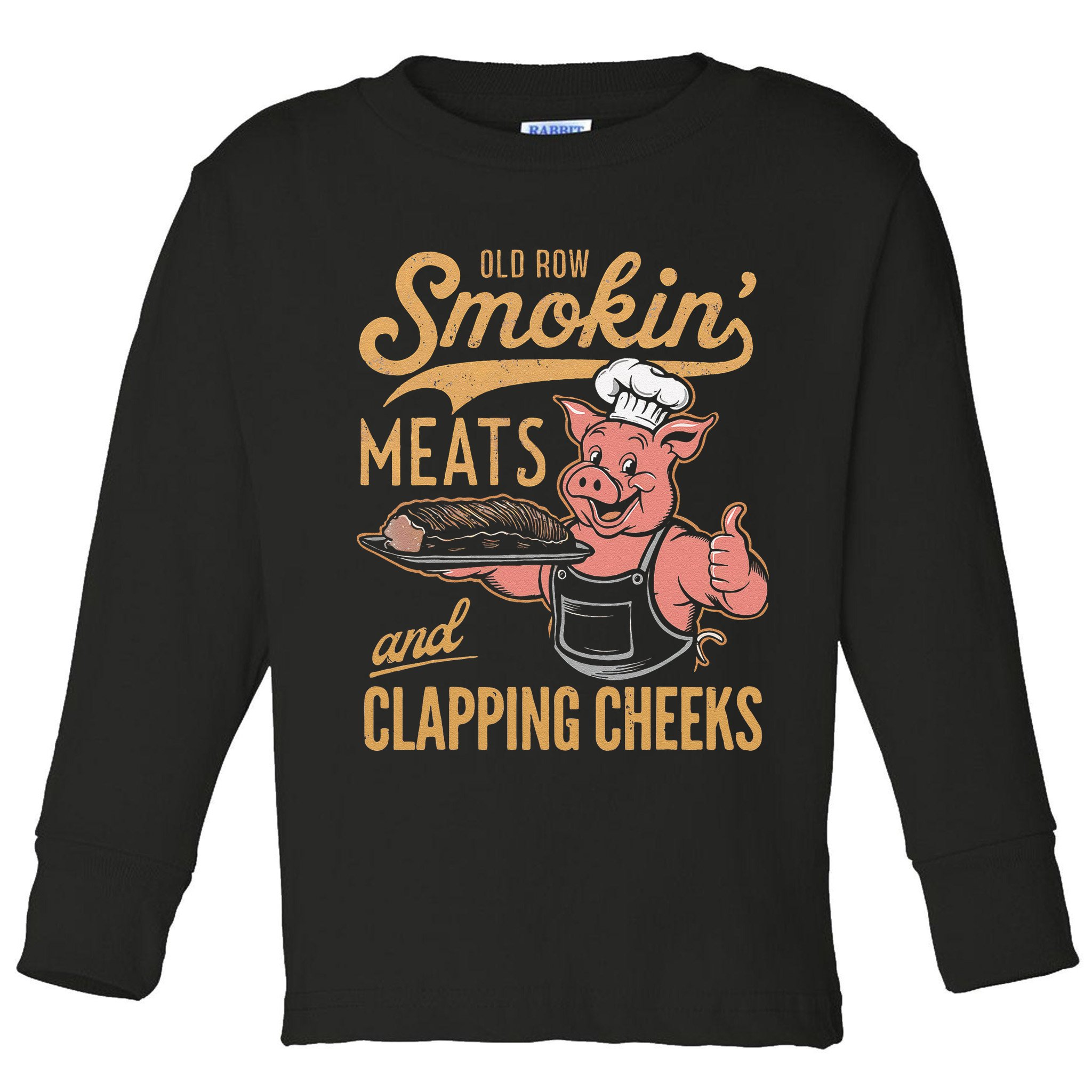 Old Row Smokin Meats And Clapping Cheeks Funny Toddler Long Sleeve Shirt
