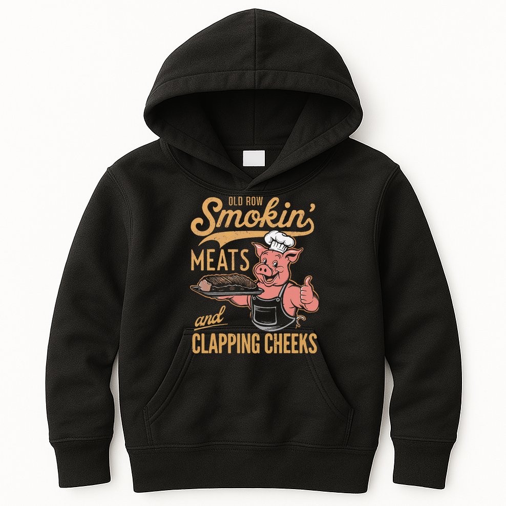 Old Row Smokin Meats And Clapping Cheeks Funny Kids Hoodie