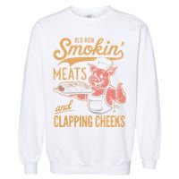 Old Row Smokin Meats And Clapping Cheeks Funny Garment-Dyed Sweatshirt