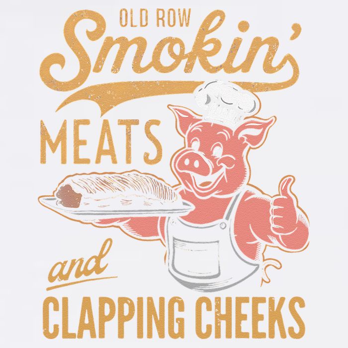 Old Row Smokin Meats And Clapping Cheeks Funny Garment-Dyed Sweatshirt