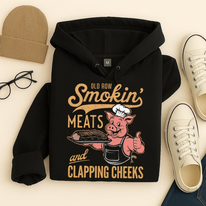 Old Row Smokin Meats And Clapping Cheeks Funny Hoodie