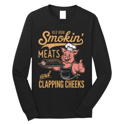 Old Row Smokin Meats And Clapping Cheeks Funny Long Sleeve Shirt