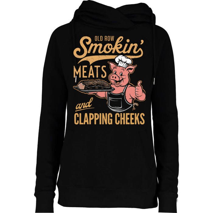 Old Row Smokin Meats And Clapping Cheeks Funny Womens Funnel Neck Pullover Hood