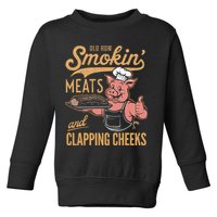 Old Row Smokin Meats And Clapping Cheeks Funny Toddler Sweatshirt