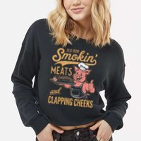 Old Row Smokin Meats And Clapping Cheeks Funny Cropped Pullover Crew