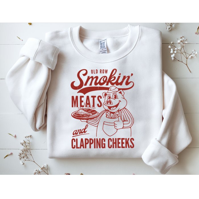 Old Row Smokin Meats And Clapping Cheeks Funny Sweatshirt