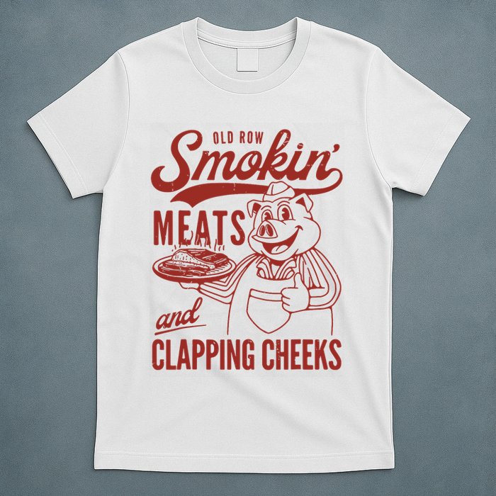 Old Row Smokin Meats And Clapping Cheeks Funny T-Shirt