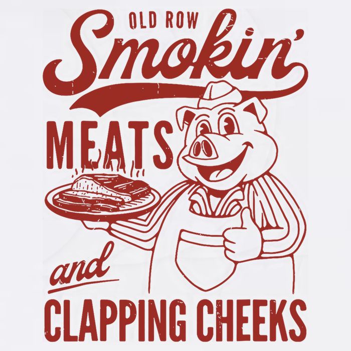 Old Row Smokin Meats And Clapping Cheeks Funny T-Shirt