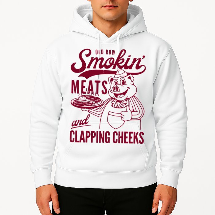 Old Row Smokin Meats And Clapping Cheeks Hoodie