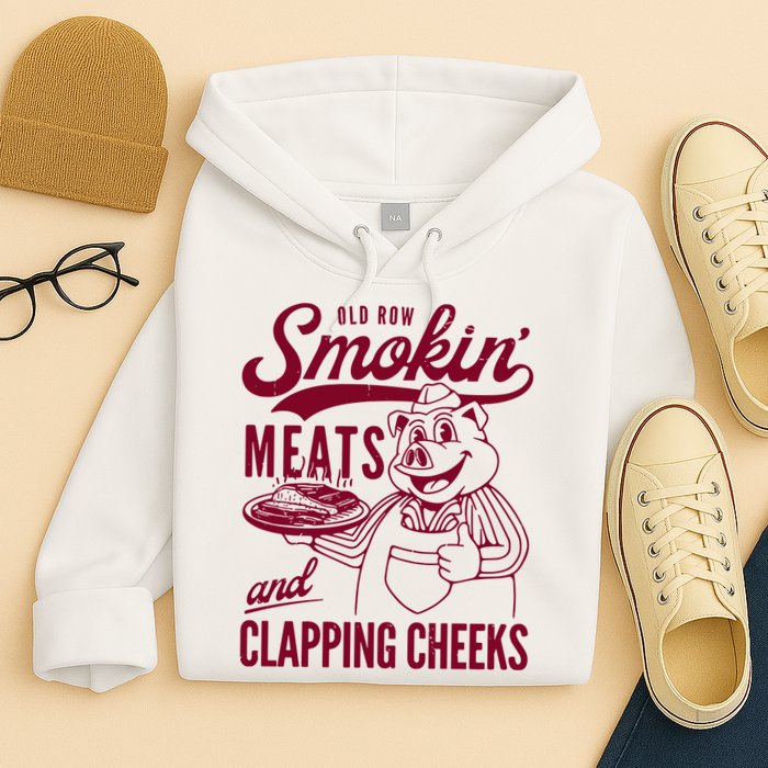 Old Row Smokin Meats And Clapping Cheeks Hoodie