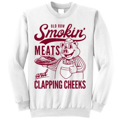 Old Row Smokin Meats And Clapping Cheeks Sweatshirt