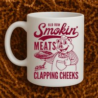 Old Row Smokin Meats And Clapping Cheeks Mug