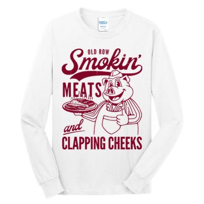 Old Row Smokin Meats And Clapping Cheeks Tall Long Sleeve T-Shirt