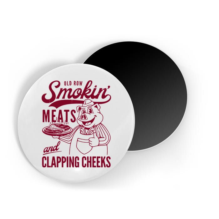 Old Row Smokin Meats And Clapping Cheeks Magnet