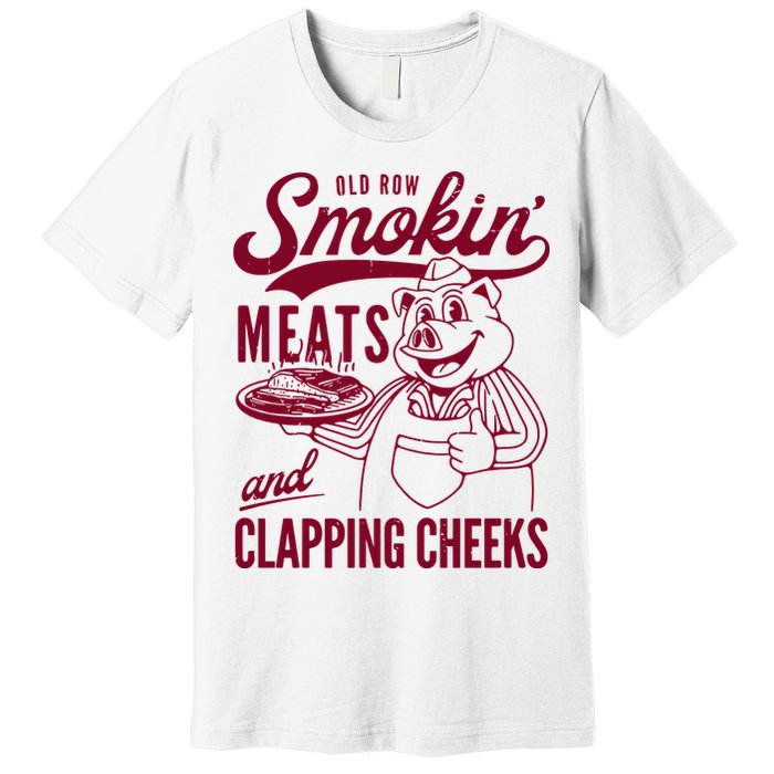 Old Row Smokin Meats And Clapping Cheeks Premium T-Shirt