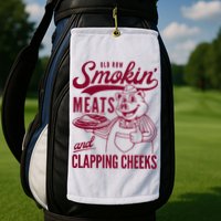 Old Row Smokin Meats And Clapping Cheeks Golf Towel