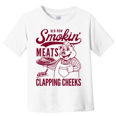 Old Row Smokin Meats And Clapping Cheeks Toddler T-Shirt
