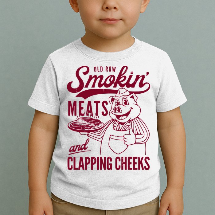 Old Row Smokin Meats And Clapping Cheeks Toddler T-Shirt