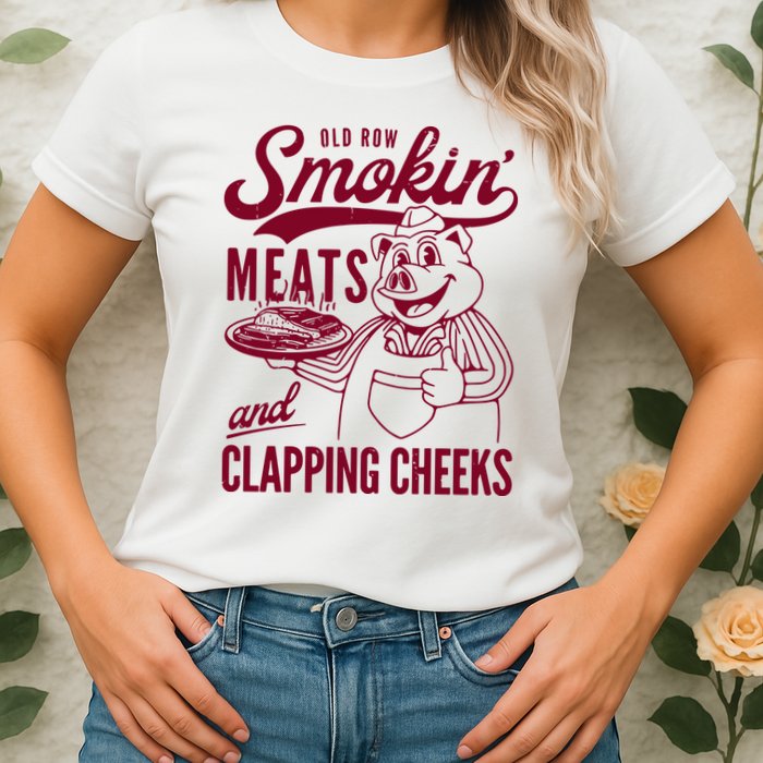 Old Row Smokin Meats And Clapping Cheeks Womens T-Shirt