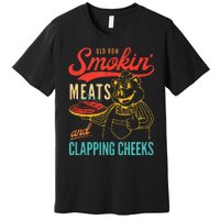 Old Row Smokin Meats And Clapping Cheeks Funny Gift Premium T-Shirt