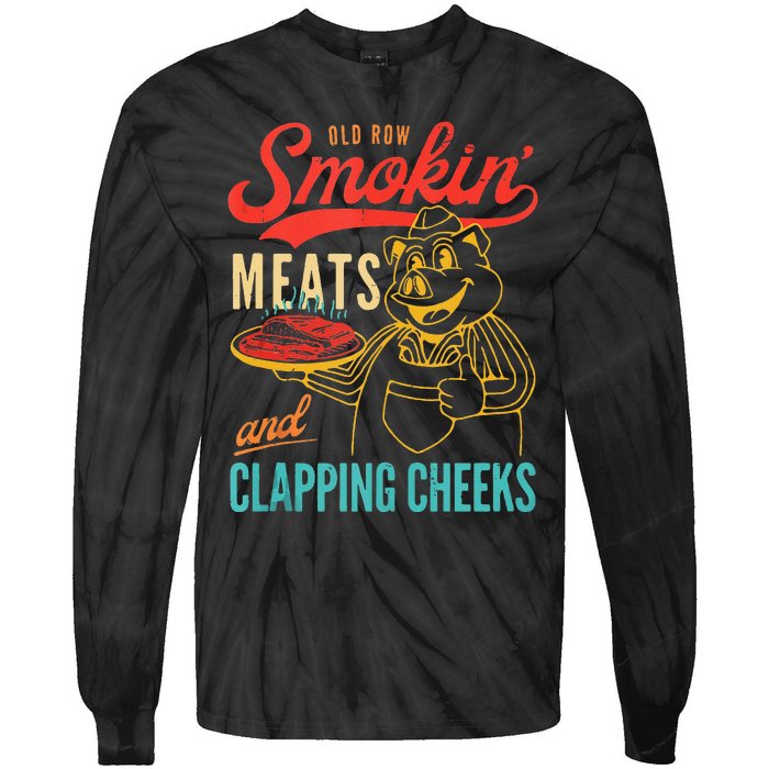 Old Row Smokin Meats And Clapping Cheeks Funny Gift Tie-Dye Long Sleeve Shirt