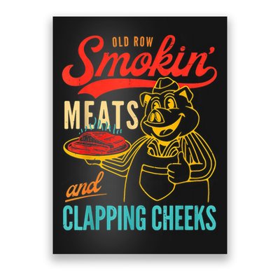 Old Row Smokin Meats And Clapping Cheeks Poster
