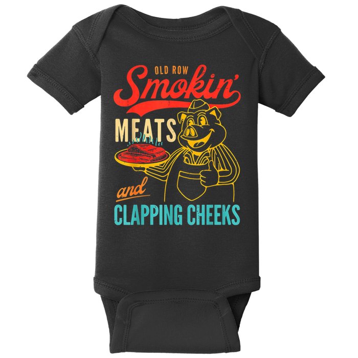 Old Row Smokin Meats And Clapping Cheeks Baby Bodysuit