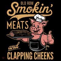 Old Row Smokin Meats And Clapping Cheeks Funny Button