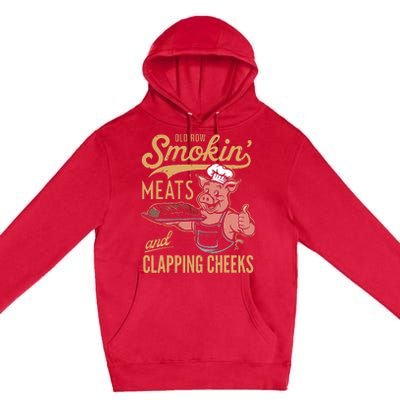 Old Row Smokin Meats And Clapping Cheeks Funny Premium Pullover Hoodie