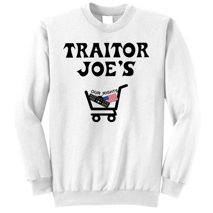 Our Rights Traitor Joe's USA Sweatshirt