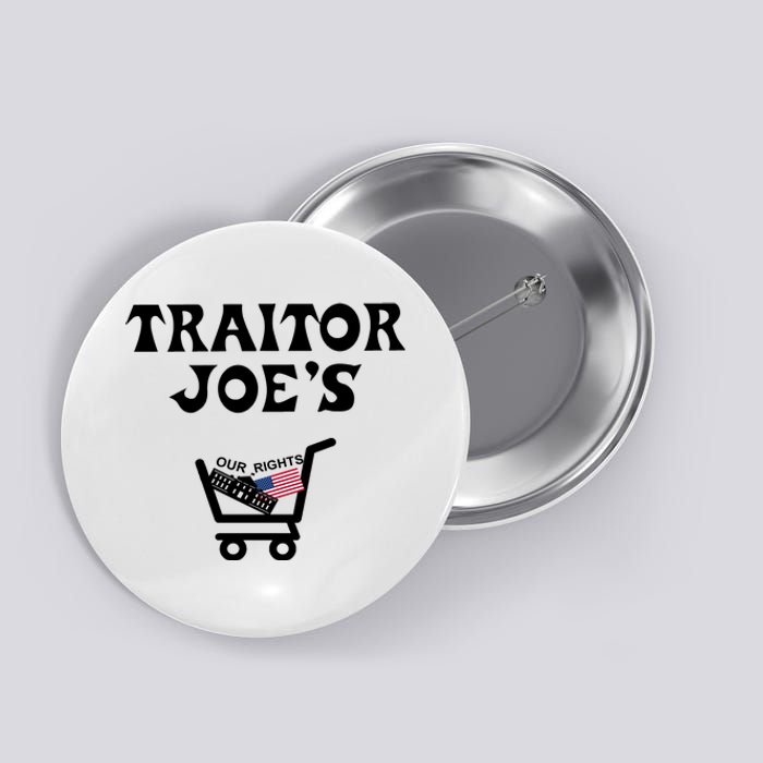 Our Rights Traitor Joe's USA Button