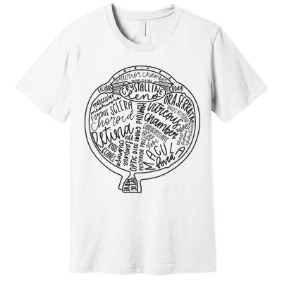 Optometrist Retina Tech Eyeball Anatomy Optician Eye Doctor Premium T-Shirt