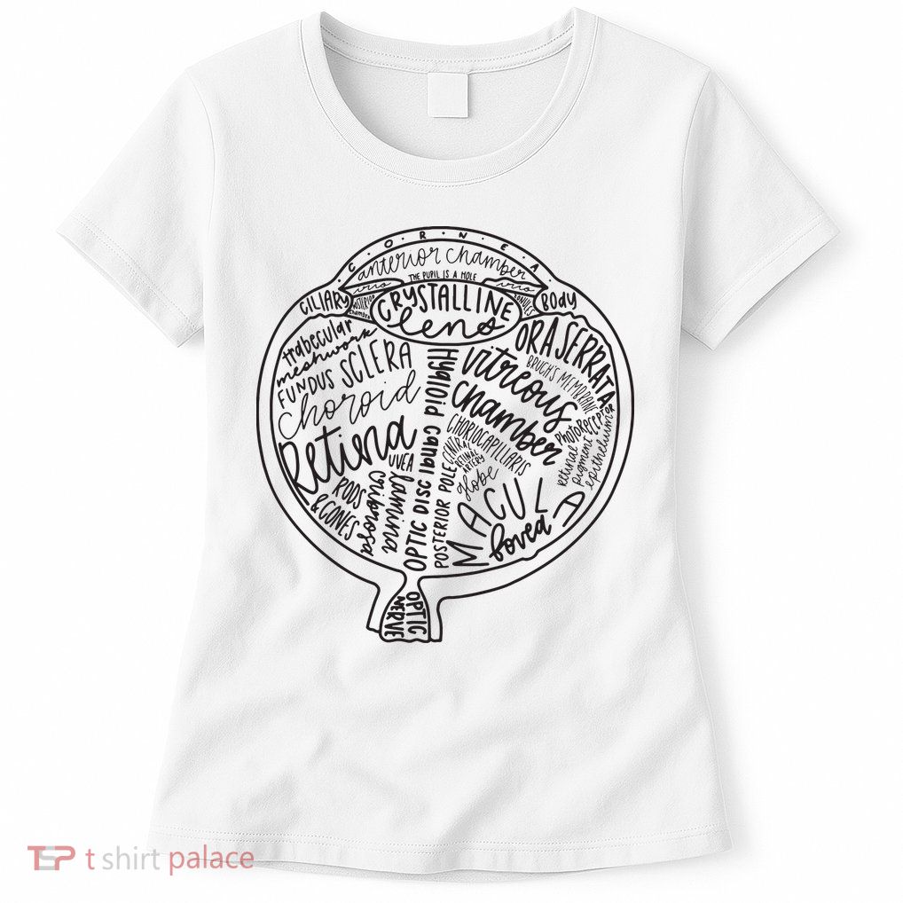 Optometrist Retina Tech Eyeball Anatomy Optician Eye Doctor Womens T-Shirt