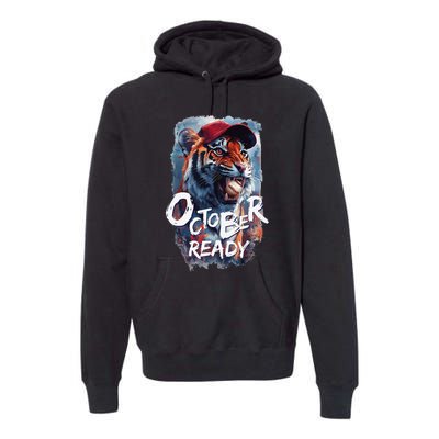 October Ready Tiger Baseball Sports Playoffs Premium Hoodie