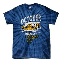 October Ready Tiger Funny Tiger D In October Ready Tie-Dye T-Shirt