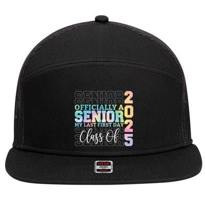 Officially Senior 2025 My Last First Day Class Of 25 Tie Dye 7 Panel Mesh Trucker Snapback Hat