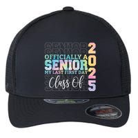 Officially Senior 2025 My Last First Day Class Of 25 Tie Dye Flexfit Unipanel Trucker Cap