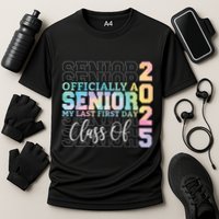 Officially Senior 2025 My Last First Day Class Of 25 Tie Dye Performance Shirt