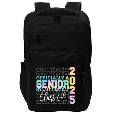 Officially Senior 2025 My Last First Day Class Of 25 Tie Dye Impact Tech Backpack