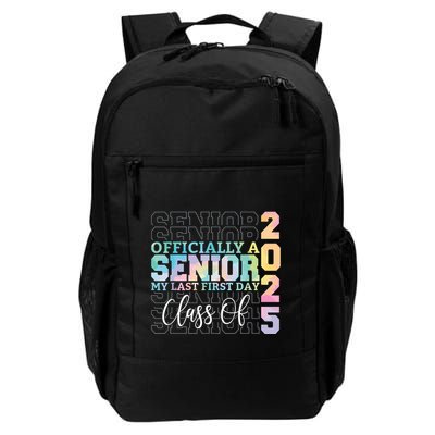 Officially Senior 2025 My Last First Day Class Of 25 Tie Dye Backpack