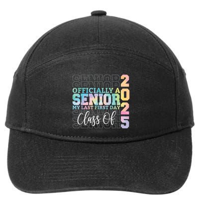 Officially Senior 2025 My Last First Day Class Of 25 Tie Dye 7-Panel Snapback Hat