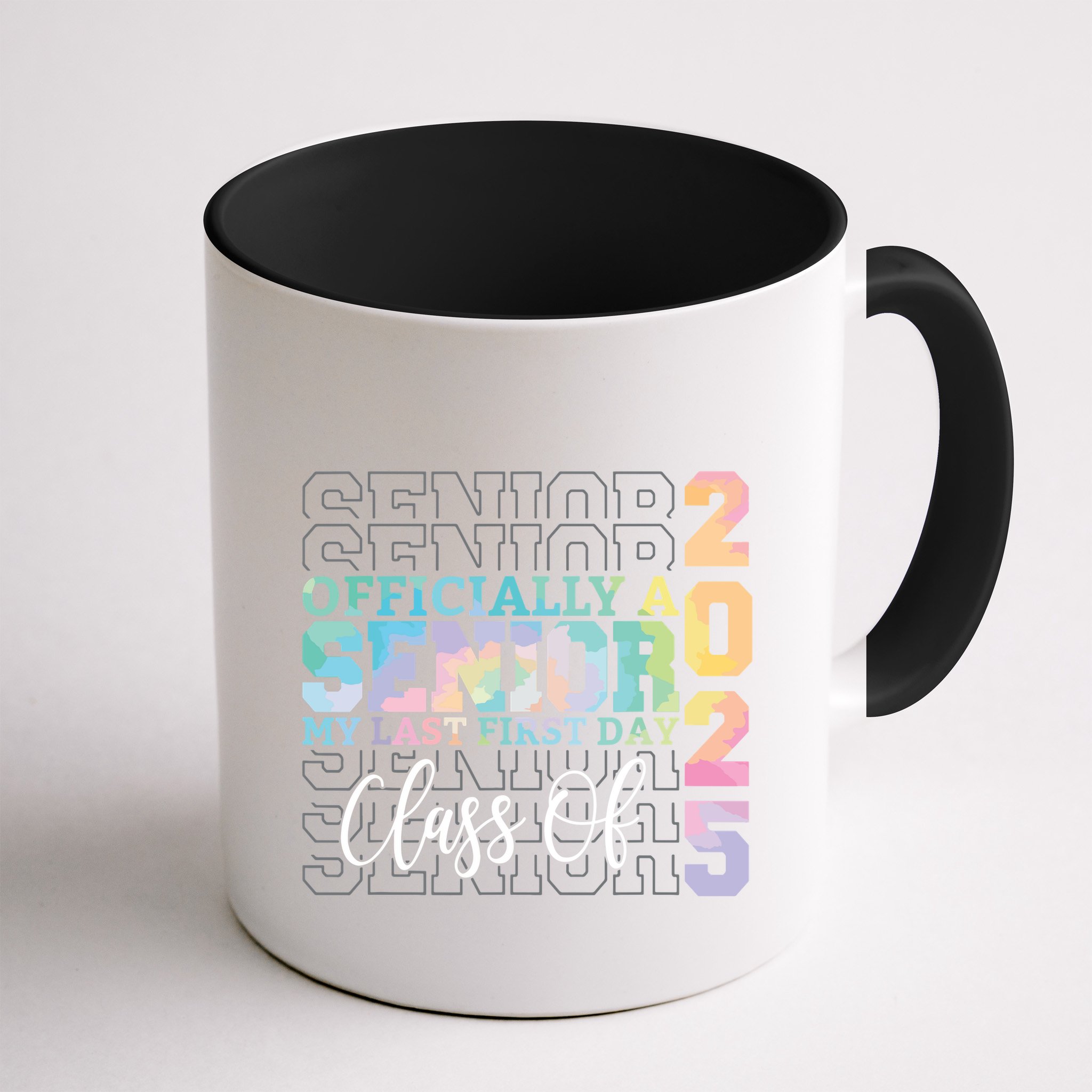 Officially Senior 2025 My Last First Day Class Of 25 Tie Dye Mug