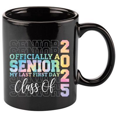 Officially Senior 2025 My Last First Day Class Of 25 Tie Dye 11oz C Handle Ceramic Mug