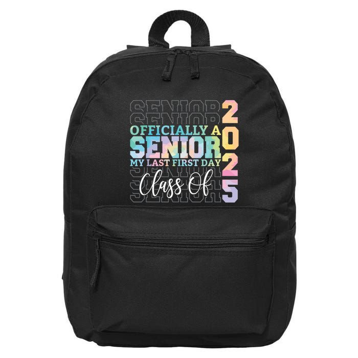 Officially Senior 2025 My Last First Day Class Of 25 Tie Dye 16 in Basic Backpack