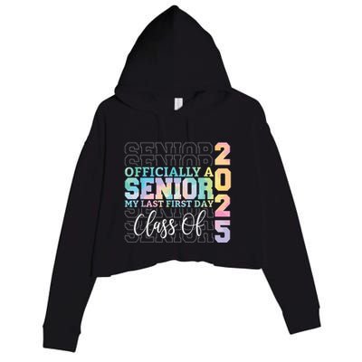 Officially Senior 2025 My Last First Day Class Of 25 Tie Dye Crop Fleece Hoodie
